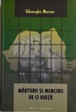 Marturii si memorii de o viata (1927-2008) &ndash; Gheorghe Marian