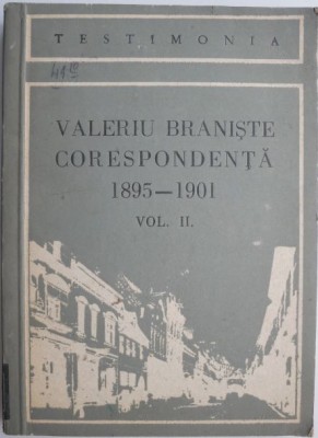 Corespondenta, vol. II (1895-1901) &amp;ndash; Valeriu Braniste foto