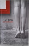 Contorsionista - T.O. Bobe - Roman Beletristica