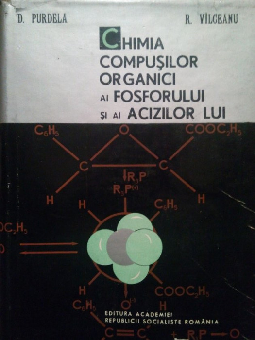 D. Purdela - Chimia compusilor organici ai fosforului si ai acizilor lui (1965)