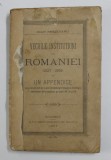 VECHILE INSTITUTIUNI ALLE ROMANIEI (1327-1886) CU UN APPENDICE de IOAN BREZOIANU 1882