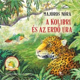 A kolibri &eacute;s az Erdő Ura - Majoros N&oacute;ra, 2024