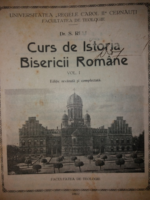 S. RELI - CURS DE ISTORIA BISERICII ROMANE - VOL. I