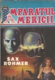 Imparatul Americii - Sax Rohmer