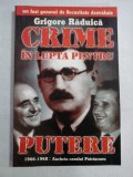 CRIME IN LUPTA PENTRU PUTERE 1966-1968: Ancheta cazului Patrascanu - Grigore RADUICA