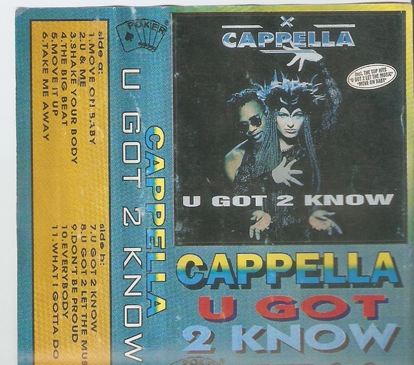 Cappella - U Got 2 Know, Caseta audio