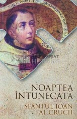 Noaptea intunecata - 2018 - Sfantul Ioan al Crucii (AB210)