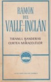 Tiranul Banderas. Curtea miracolelor