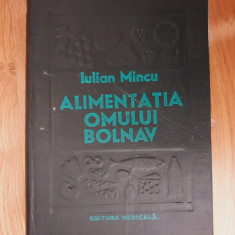 ALIMENTATIA OMULUI BOLNAV - Iulian Mincu 1980