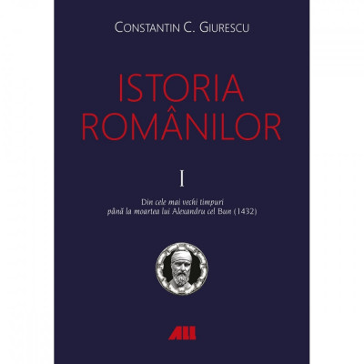 Istoria romanilor (vol. I-III), Constantin C. Giurescu foto