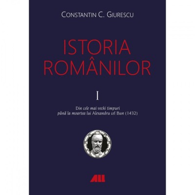 Istoria romanilor (vol. I-III), Constantin C. Giurescu foto