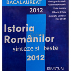 Gheorghe Dondorici - Istoria romanilor - Sinteze si teste 2012 (editia 2012)