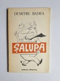 Șalupa &ndash; Aut. Dumitru Badea, Ed. Albatros, 1985