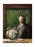 Einstein. Călătoria uimitoare a unui șoricel &icirc;n timp și spațiu - Hardcover - Torben Kuhlmann - Corint Junior