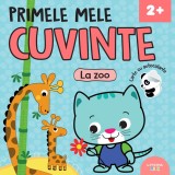 Primele mele cuvinte. La zoo. Carte cu autocolante (2+)