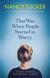 That Was When People Started to Worry | Nancy Tucker