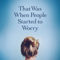 That Was When People Started to Worry | Nancy Tucker