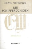 Die Schiffbr&uuml;chigen : Erz&auml;hlungen 1940 - 1962.