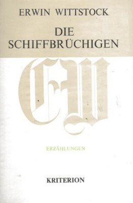 Die Schiffbr&amp;uuml;chigen : Erz&amp;auml;hlungen 1940 - 1962. foto
