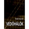 V&eacute;dőh&aacute;l&oacute;k - Dul&oacute; K&aacute;roly