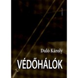 V&eacute;dőh&aacute;l&oacute;k - Dul&oacute; K&aacute;roly