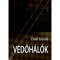 V&eacute;dőh&aacute;l&oacute;k - Dul&oacute; K&aacute;roly