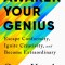 Awaken Your Genius: Escape Conformity, Ignite Creativity, and Become Extraordinary