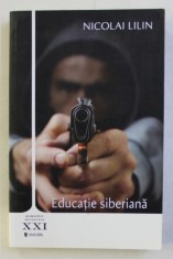 EDUCATIE SIBERIANA de NICOLAI LILIN , 2009 foto
