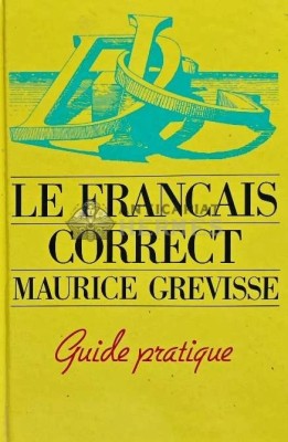 Le francais correct, guide pratique - 1984 - Maurice Grevisse (K215) foto
