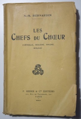 N.-M. Bernardin - Les chefs du choeur. Corneille, Moliere, Racine, Boileau (1914 foto