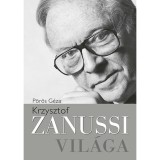 Krzysztof Zanussi vil&aacute;ga - P&ouml;r&ouml;s G&eacute;za