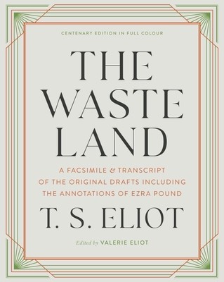 The Waste Land Facsimile: A Facsimile and Transcript of the Original Drafts, Including the Annotations of Ezra Pound foto