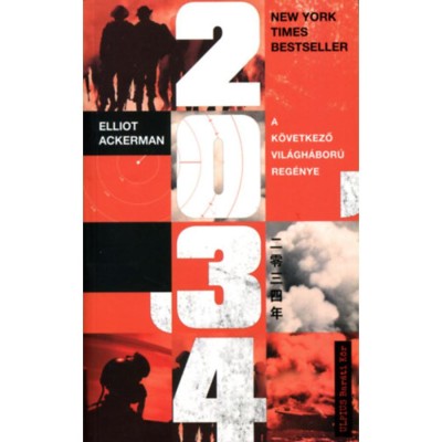 2034 - A k&amp;ouml;vetkező vil&amp;aacute;gh&amp;aacute;bor&amp;uacute; reg&amp;eacute;nye - Elliot Ackerman foto