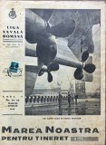 Marea noastra pentru tineret, nr. 31-32, martie-aprilie 1942