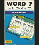 WORD 7 PENTRU WINDOWS &#039;95 &Icirc;N 460 DE IMAGINI - JOYCE NIELSEN - EDITURA TEORA