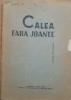 Calea fara joante - Culegere Documentara