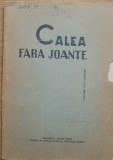 Calea fara joante - Culegere Documentara
