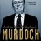 The Man Who Owns the News: Inside the Secret World of Rupert Murdoch