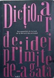 DICTIONAR DE IDEI PRIMITE DE-A GATA-GUSTAVE FLAUBERT-338472