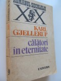 Calatori in eternitate - Karl Gjellerup