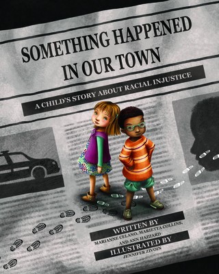 Something Happened in Our Town: A Child&amp;#039;s Story about Racial Injustice foto