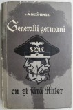Generalii germani cu si fara Hitler &ndash; L. A. Bezimenski (lipsa supracoperta)