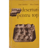 DESERTURI PENTRU TOTI-DAN SDROBICI, ALEX. CIOARA-308669