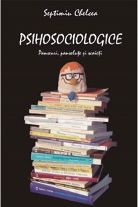 Psihosociologice. Panseuri, panselute si scaieti (NOUA) - Septimiu CHELCEA foto