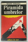 PIRAMIDA UMBRELOR de ROLAND VASILEVICI, 1991