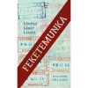 Feketemunka - L&ouml;v&eacute;tei L&aacute;z&aacute;r L&aacute;szl&oacute;