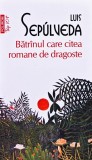 Cumpara ieftin Bătr&acirc;nul care citea romane de dragoste (Top 10+) - 2015 - Luis Sepulveda (@R140)