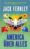 America &uuml;ber alles - Paperback brosat - Jack Fernley - RAO, 2020