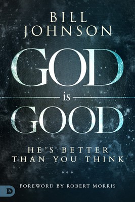 God Is Good: He&amp;#039;s Better Than You Think foto