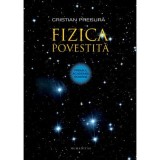 Fizica povestita - Cristian Presura